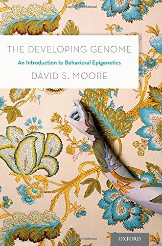 The Developing Genome: An Introduction to Behavioral Epigenetics