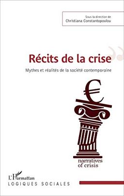 Récits de la crise : mythes et réalités de la société contemporaine