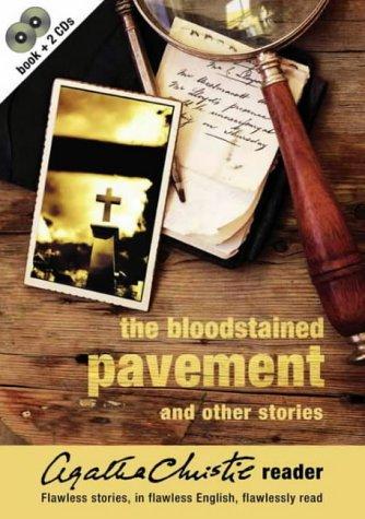 The Bloodstained Pavement and Other Stories. Book and 2 CDs: Agatha Christie Reader 1