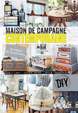 Maison de campagne contemporaine : esprit lofr, charme rétro, style industriel