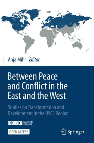 Between Peace and Conflict in the East and the West: Studies on Transformation and Development in the OSCE Region