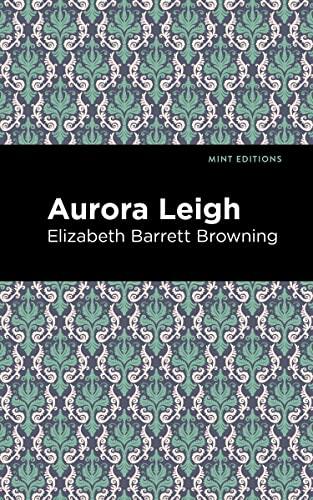 Aurora Leigh (Mint Editions―Poetry and Verse)