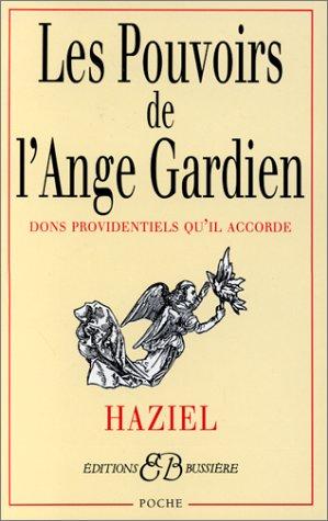 Les pouvoirs de l'ange gardien : dons providentiels qu'il accorde