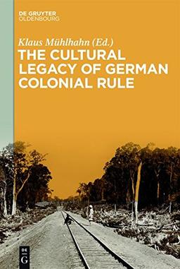 The Cultural Legacy of German Colonial Rule