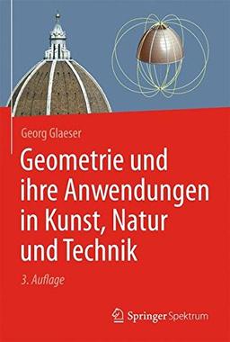 Geometrie und ihre Anwendungen in Kunst, Natur und Technik