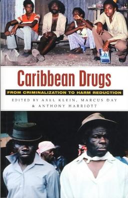 Caribbean Drugs: From Criminalization to Harm Reduction