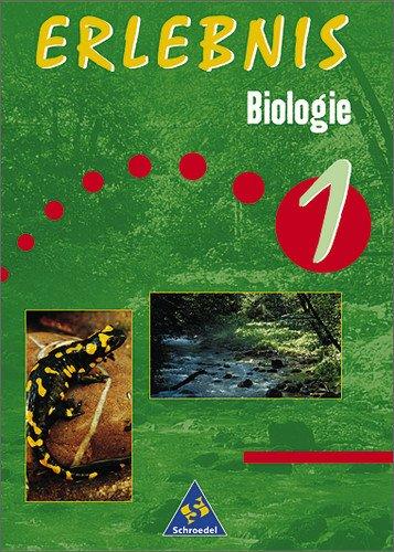 Erlebnis Biologie - Allgemeine Ausgabe 1999 für das 5. und 6. Schuljahr: Schülerband 1: Ein Lehr- und Arbeitsbuch. 5./6. Schuljahr