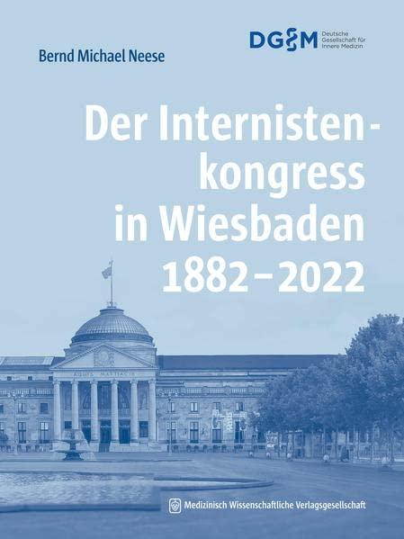 Der Internistenkongress in Wiesbaden 1882–2022