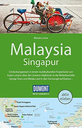 DuMont Reise-Handbuch Reiseführer Malaysia, Singapur: mit Extra-Reisekarte