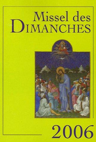 Nouveau missel des dimanches 2006 : année liturgique du 27 novembre 2005 au 2 décembre 2006, lectures de l'année B