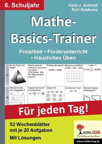 Mathe-Basics-Trainer / 6. Schuljahr Für jeden Tag!: Übungen für jeden Tag