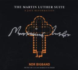 The Martin Luther Suite-a Jazz Reformation