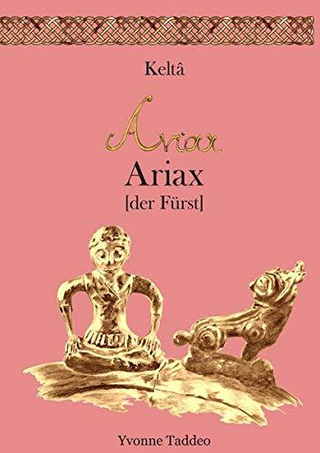 Keltâ Ariax: der Fürst