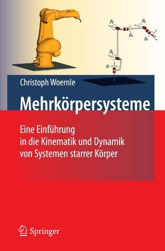 Mehrkörpersysteme: Eine Einführung in die Kinematik und Dynamik von Systemen starrer Körper (German Edition)