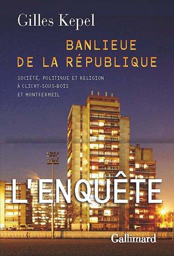 Banlieue de la République : société, politique et religion à Clichy-sous-Bois et Montfermeil