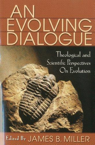 An Evolving Dialogue: Theological and Scientific Perspectives on Evolution