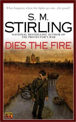 Dies the Fire: A Novel of the Change (Change Series)