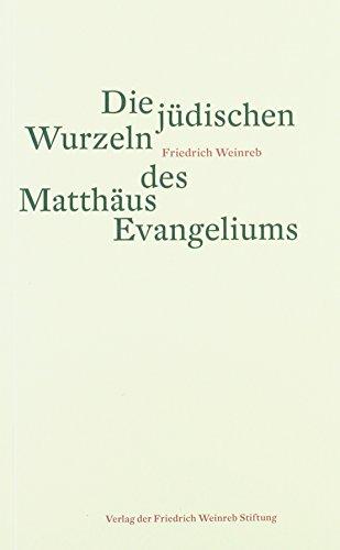 Die jüdischen Wurzeln des Matthäus Evangeliums