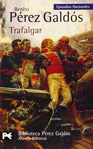 Trafalgar (El Libro De Bolsillo - Bibliotecas De Autor - Biblioteca Pérez Galdós - Episodios Nacionales)