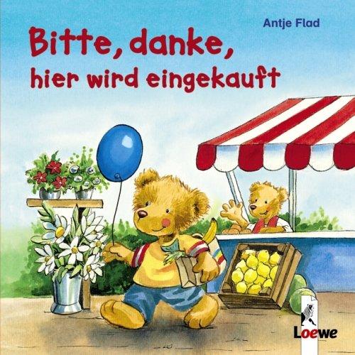 Bitte, danke, hier wird eingekauft (Pappbilderbuch)