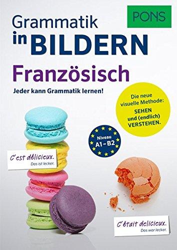 PONS Grammatik in Bildern Französisch: Jeder kann Grammatik lernen!