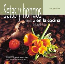 Setas y hongos en la cocina (Cocina y aprende)