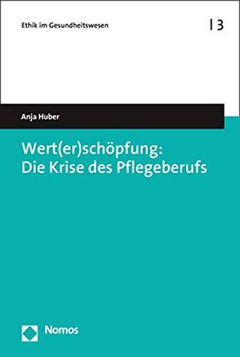 Wert(er)schöpfung: Die Krise des Pflegeberufs