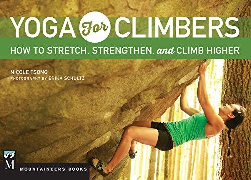 Tsong, N: Yoga for Climbers: How to Stretch, Strengthen and Climb Higher