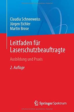 Leitfaden für Laserschutzbeauftragte: Ausbildung und Praxis