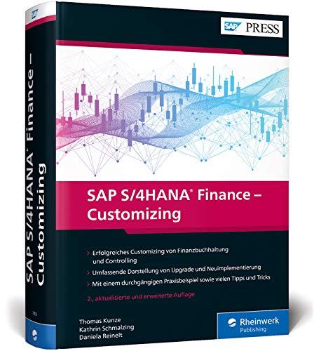 SAP S/4HANA Finance – Customizing: FI/CO erfolgreich implementieren, umfassend und topaktuell (SAP PRESS)