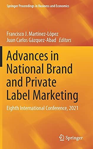 Advances in National Brand and Private Label Marketing: Eighth International Conference, 2021 (Springer Proceedings in Business and Economics)