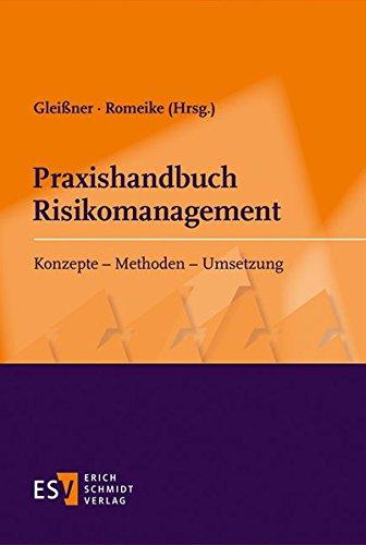 Praxishandbuch Risikomanagement: Konzepte - Methoden - Umsetzung