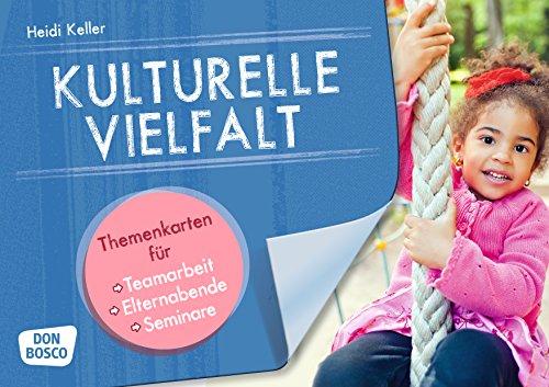 Kulturelle Vielfalt: Themenkarten für Teamarbeit, Elternabende und Seminare