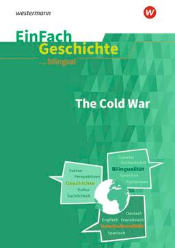 EinFach Geschichte ... unterrichten BILINGUAL: Cold War: Der Kalte Krieg (EinFach Geschichte ... BILINGUAL)