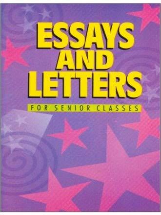 Essays and Letters: For Senior Class