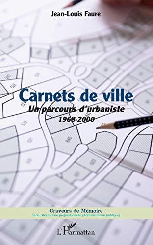 Carnets de ville : un parcours d'urbaniste : 1968-2000