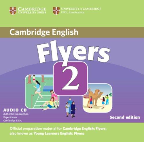 Cambridge Young Learners English Tests Flyers 2 Audio CD: Examination Papers from the University of Cambridge ESOL Examinations