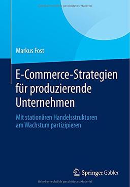 E-Commerce-Strategien für produzierende Unternehmen: Mit stationären Handelsstrukturen am Wachstum partizipieren