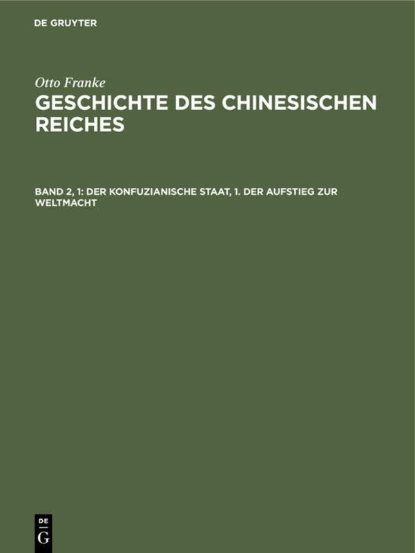 Der konfuzianische Staat, 1. Der Aufstieg zur Weltmacht (Otto Franke: Geschichte des chinesischen Reiches)