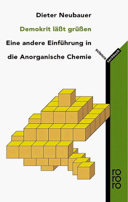 Demokrit läßt grüßen. Eine andere Einführung in die Anorganische Chemie