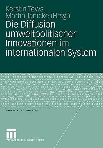 Die Diffusion umweltpolitischer Innovationen im internationalen System (Forschung Politik) (German Edition)