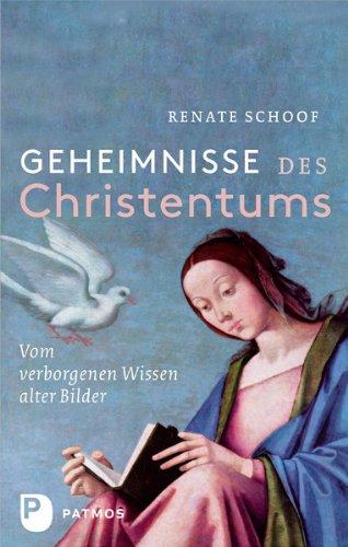 Geheimnisse des Christentums - Vom verborgenen Wissen alter Bilder