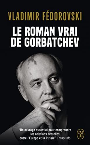 Le roman vrai de Gorbatchev