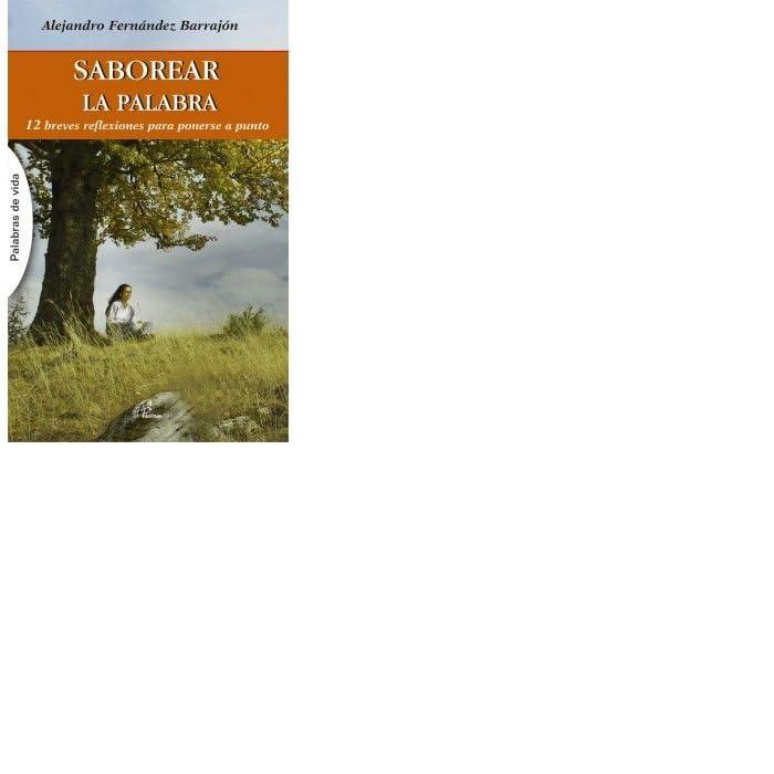 SABOREAR LA PALABRA: 12 breves reflexiones para ponerse a punto (Palabras de vida, Band 18)