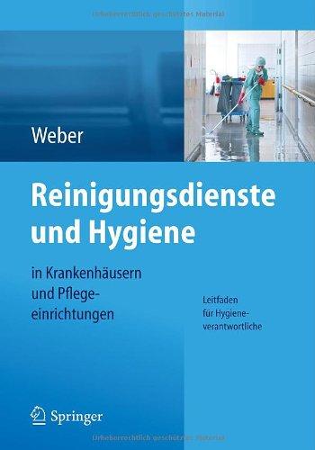 Reinigungsdienste und Hygiene in Krankenhäusern und Pflegeeinrichtungen: Leitfaden für Hygieneverantwortliche