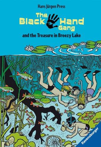 The Black Hand Gang and the Treasure in Breezy Lake: Englische Ausgabe mit vielen Vokabeln