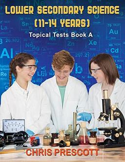 Lower Secondary Science: Topical Tests (Book A)