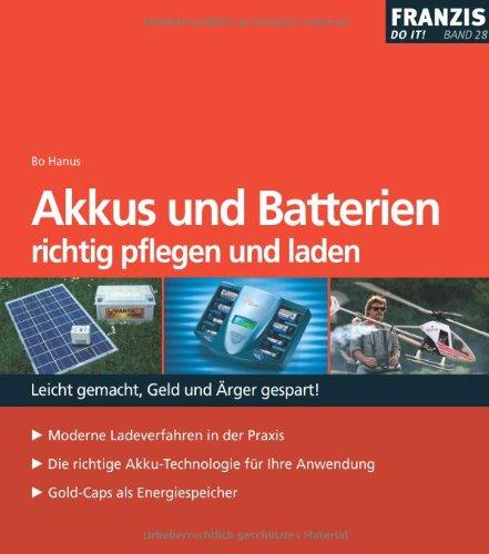 Akkus und Batterien: Richtig pflegen und laden