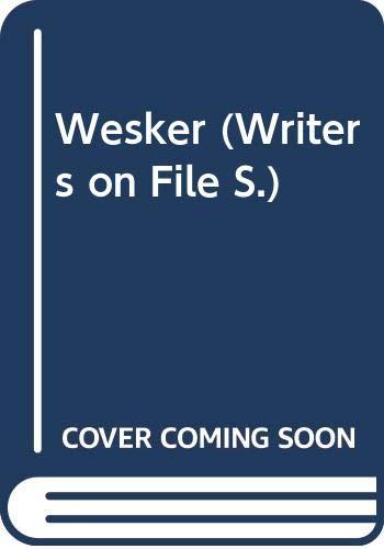 Wesker (Writers on File S.)