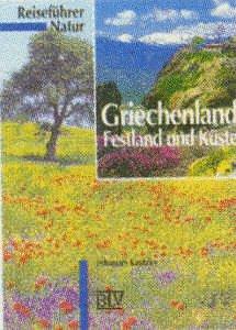 Reiseführer Natur, Griechenland, Festland und Küste